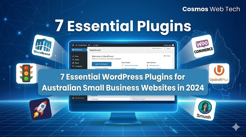 7 Essential WordPress Plugins for Australian Small Business Websites in 2024 | Cosmos Web Tech Blog