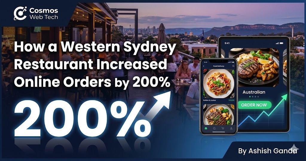 How a Western Sydney Restaurant Increased Online Orders by 200% with Strategic Web Design | Cosmos Web Tech Blog