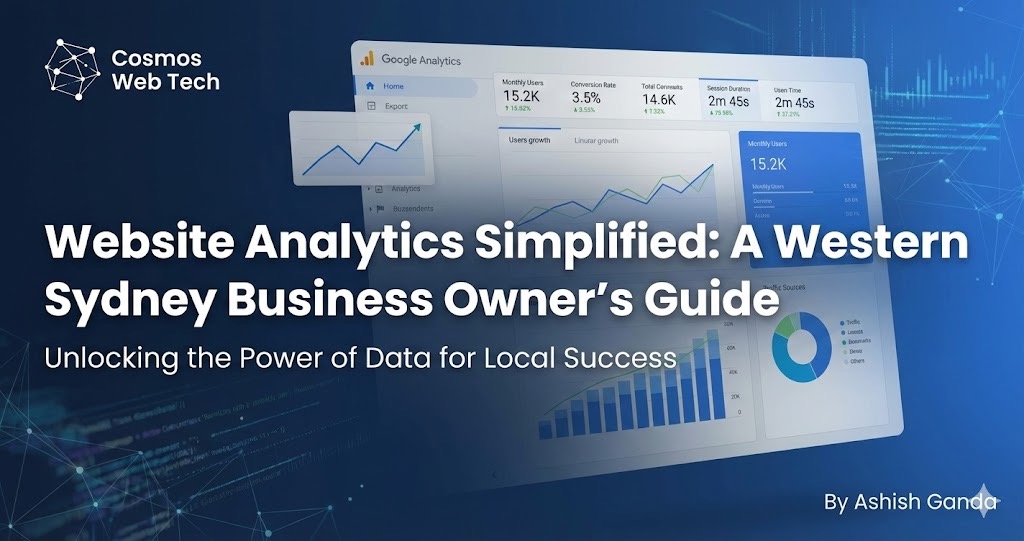 Website Analytics Simplified: A Western Sydney Business Owner's Guide to Understanding Visitor Behavior | Cosmos Web Tech Blog