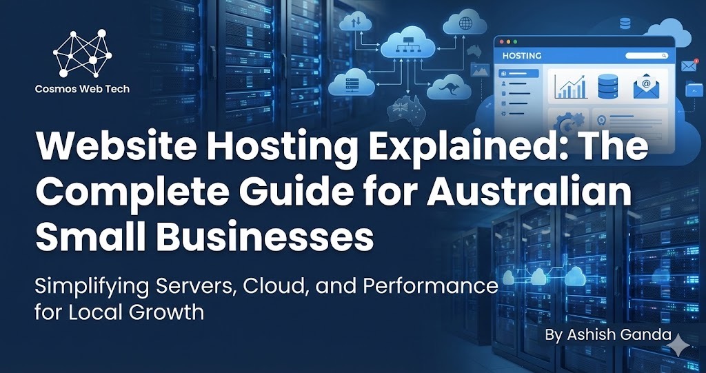 Website Hosting Explained: The Complete Guide for Australian Businesses in 2024 | Cosmos Web Tech Blog