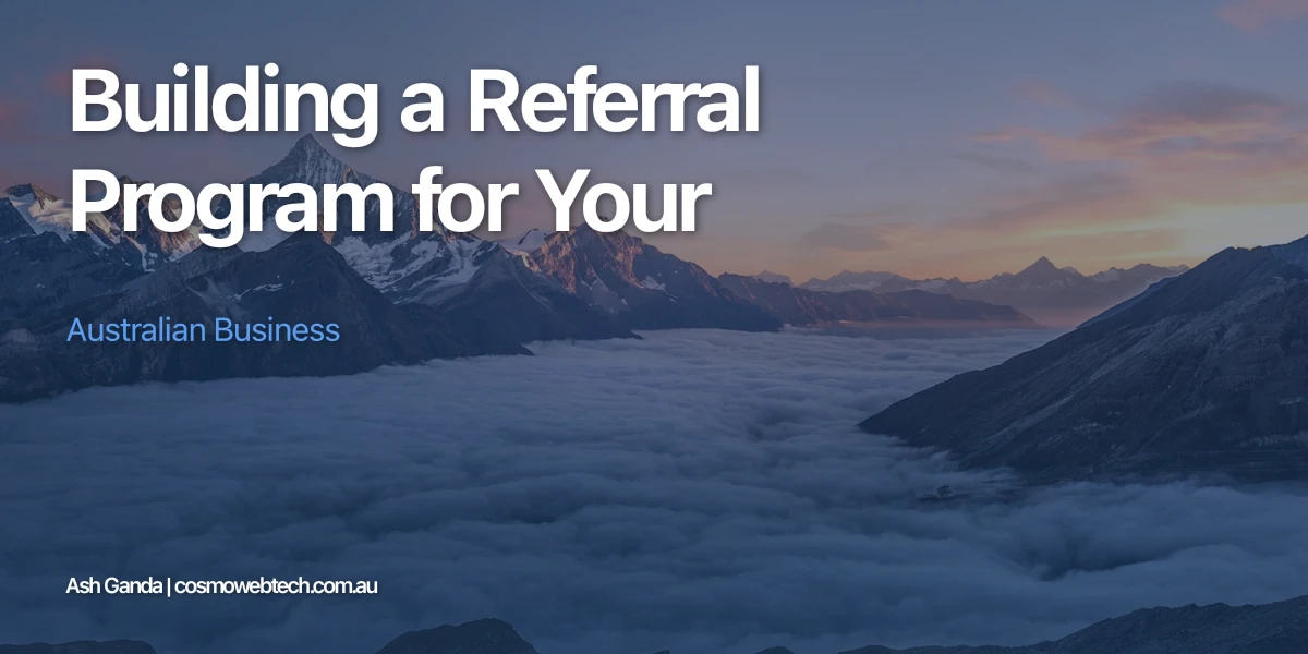 Building a Referral Program for Your Australian Business