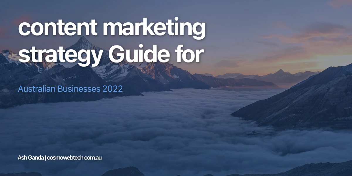 content marketing strategy Guide for Australian Businesses 2022