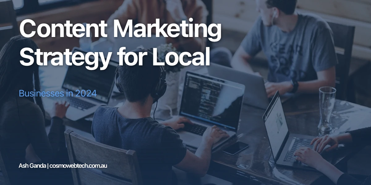 Content Marketing Strategy for Local Businesses in 2024
