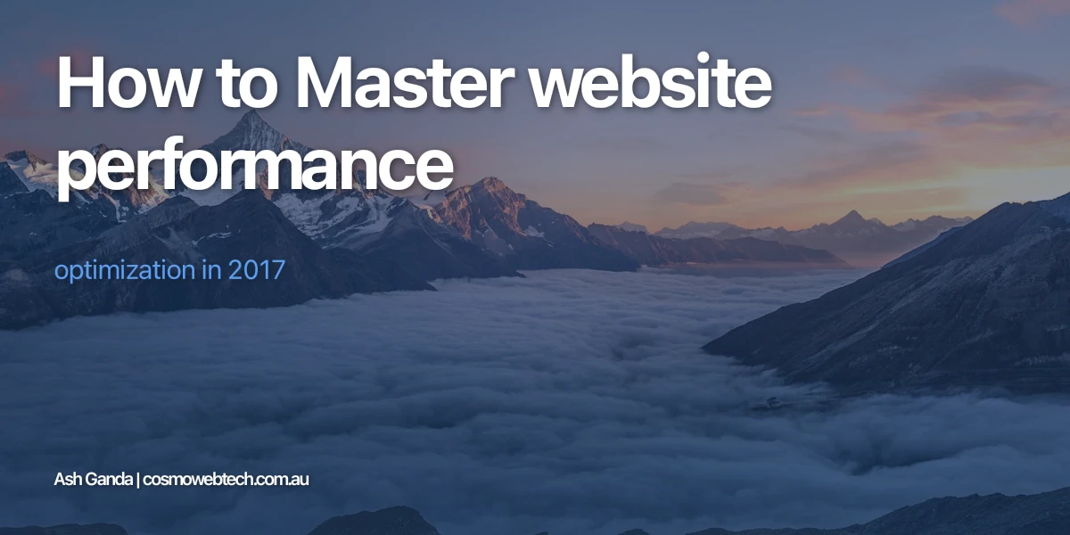 How to Master website performance optimization in 2017