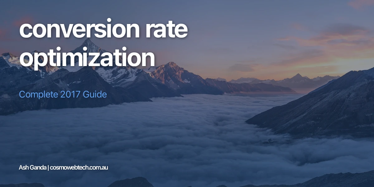 conversion rate optimization: Complete 2017 Guide