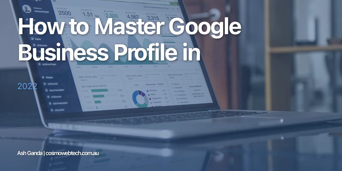 How to Master Google Business Profile in 2022