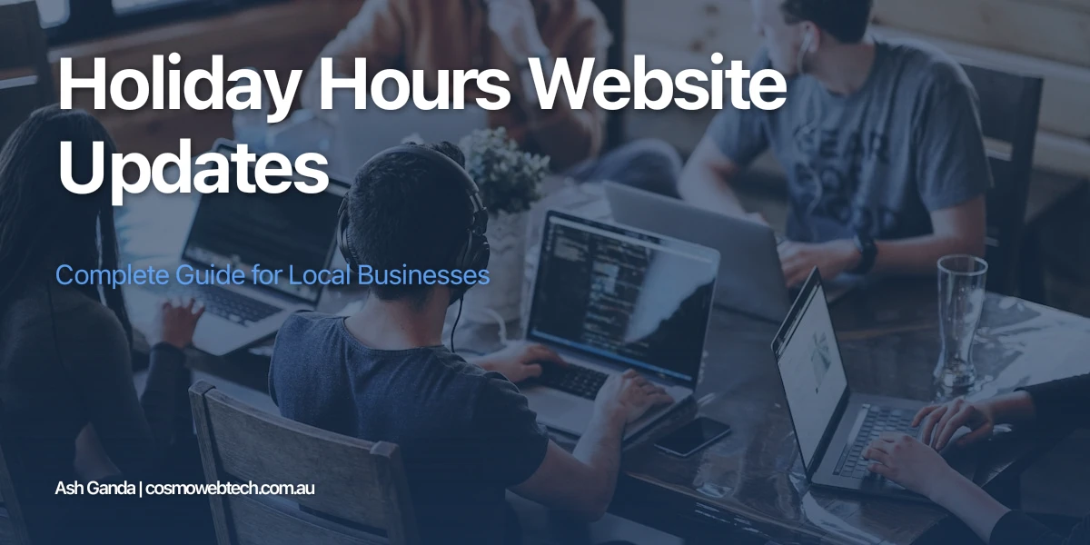 Holiday Hours Website Updates: Complete Guide for Local Businesses