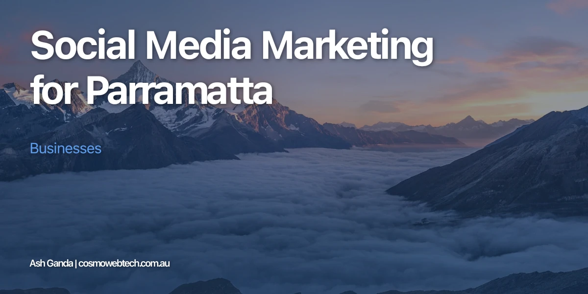 Social Media Marketing for Parramatta Businesses