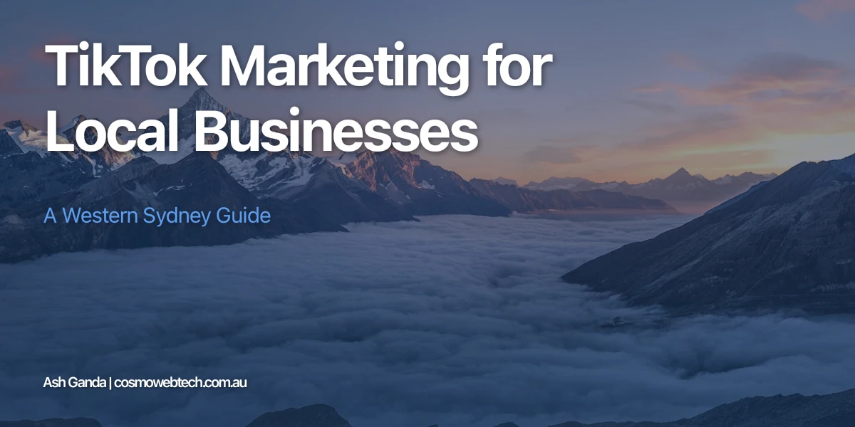 TikTok Marketing for Local Businesses: A Western Sydney Guide
