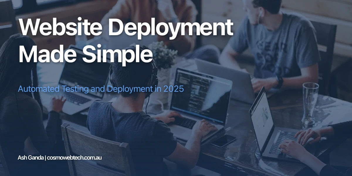 Website Deployment Made Simple: Automated Testing and Deployment in 2025