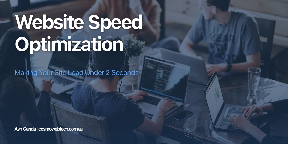 Website Speed Optimization: Making Your Site Load Under 2 Seconds