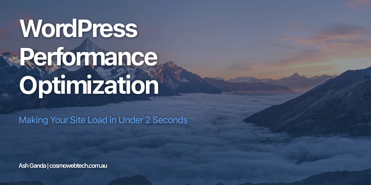 WordPress Performance Optimization: Making Your Site Load in Under 2 Seconds